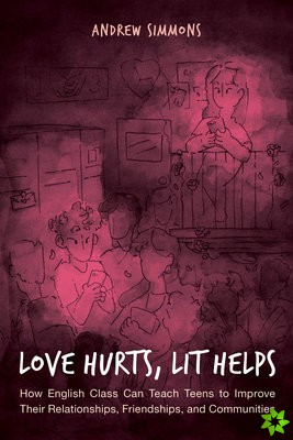 Love Hurts, Lit Helps