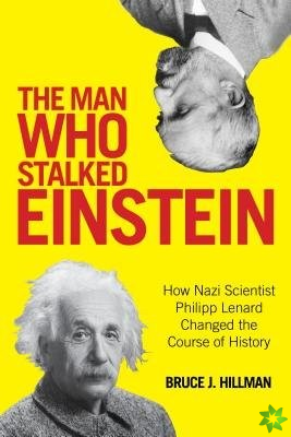 Man Who Stalked Einstein