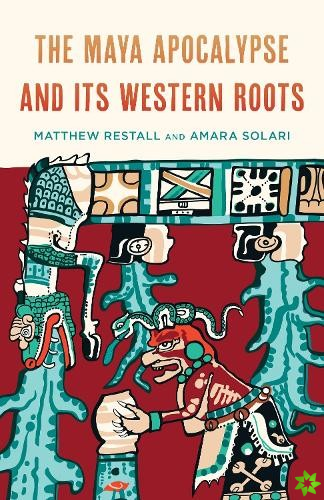 Maya Apocalypse and Its Western Roots