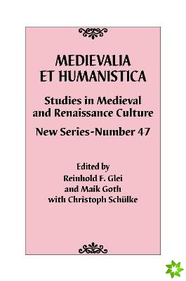 Medievalia et Humanistica, No. 47