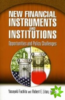 New Financial Instruments and Institutions