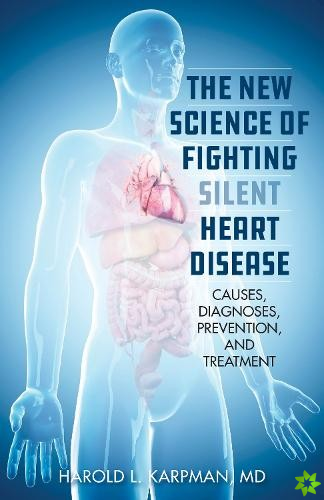New Science of Fighting Silent Heart Disease