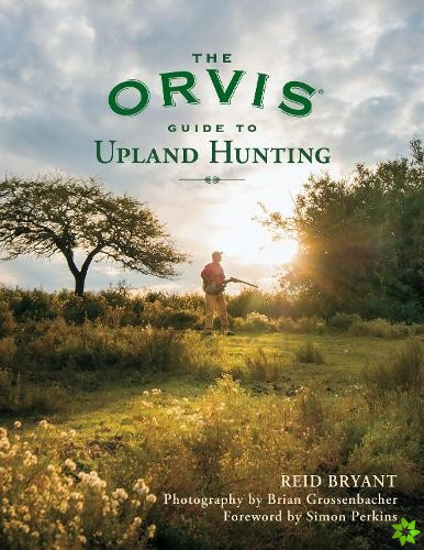 Orvis Guide to Upland Hunting