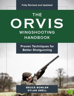 Orvis Wingshooting Handbook, Fully Revised and Updated