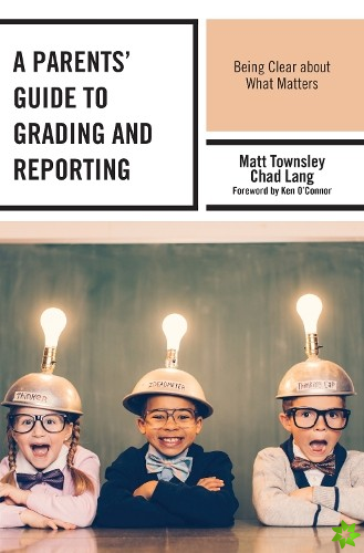 Parents' Guide to Grading and Reporting