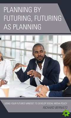 Planning by Futuring, Futuring as Planning