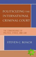 Politicizing the International Criminal Court