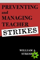 Preventing and Managing Teacher Strikes