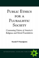 Public Ethics for a Pluralistic Society