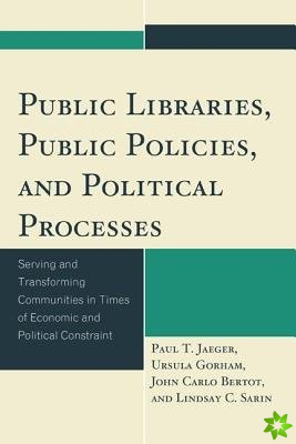 Public Libraries, Public Policies, and Political Processes