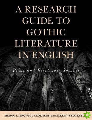 Research Guide to Gothic Literature in English