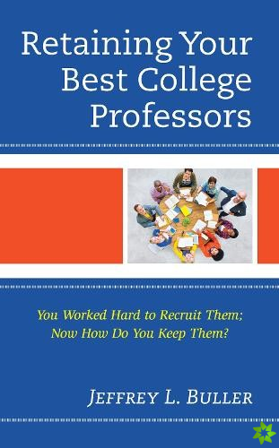 Retaining Your Best College Professors