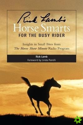 Rick Lamb's Horse Smarts for the Busy Rider