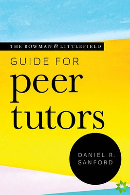 Rowman & Littlefield Guide for Peer Tutors