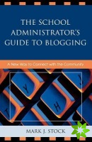 School Administrator's Guide to Blogging