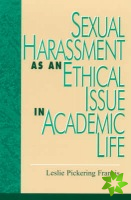 Sexual Harassment as an Ethical Issue in Academic Life