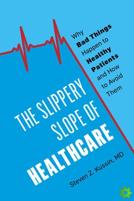 Slippery Slope of Healthcare