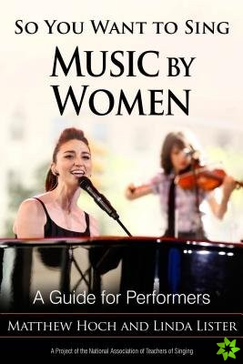 So You Want to Sing Music by Women