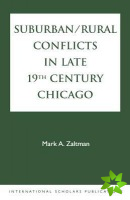 Suburban/Rural Conflicts in Late 19th Century Chicago