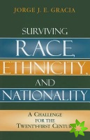 Surviving Race, Ethnicity, and Nationality