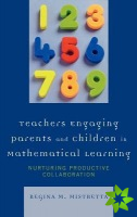 Teachers Engaging Parents and Children in Mathematical Learning