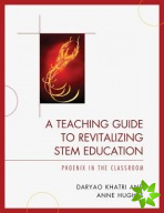 Teaching Guide to Revitalizing STEM Education