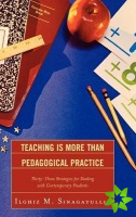 Teaching Is More Than Pedagogical Practice
