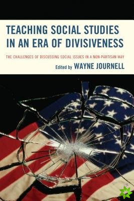Teaching Social Studies in an Era of Divisiveness