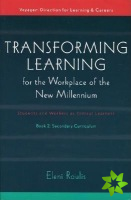 Transforming Learning for the Workplace of the New Millennium - Book 2