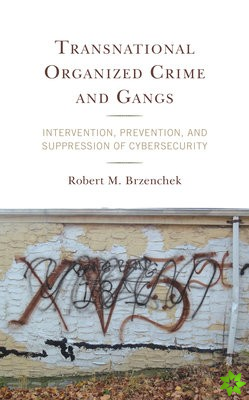 Transnational Organized Crime and Gangs