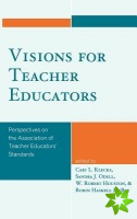 Visions for Teacher Educators