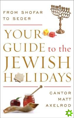 Your Guide to the Jewish Holidays