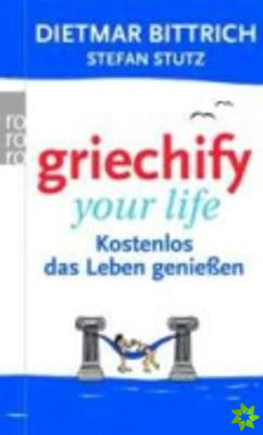 Griechify your life; Kostenlos das Leben geniessen