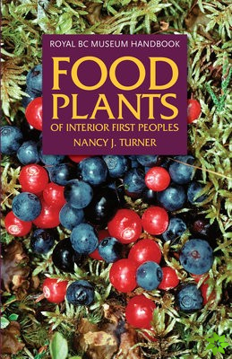 Food Plants of Interior First Peoples