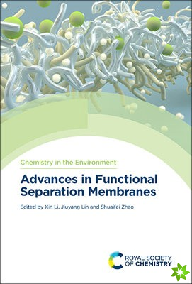 Advances in Functional Separation Membranes