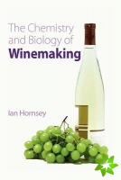 Chemistry and Biology of Winemaking