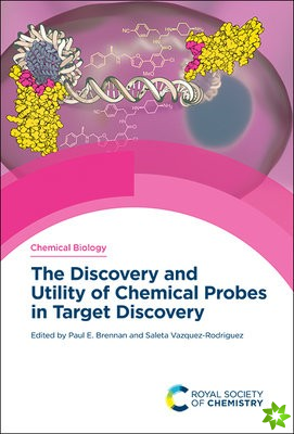 Discovery and Utility of Chemical Probes in Target Discovery