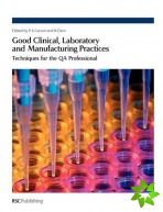 Good Clinical, Laboratory and Manufacturing Practices