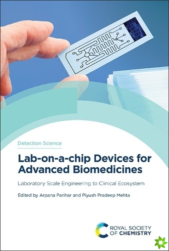 Lab-on-a-chip Devices for Advanced Biomedicines
