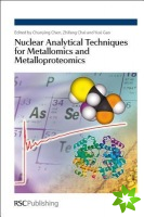 Nuclear Analytical Techniques for Metallomics and Metalloproteomics