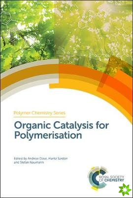 Organic Catalysis for Polymerisation