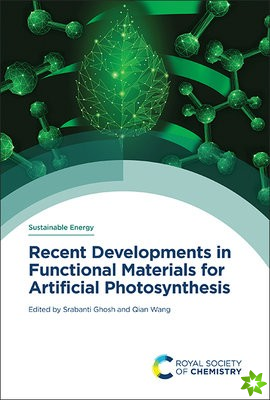 Recent Developments in Functional Materials for Artificial Photosynthesis