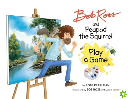 Bob Ross and Peapod the Squirrel Play a Game