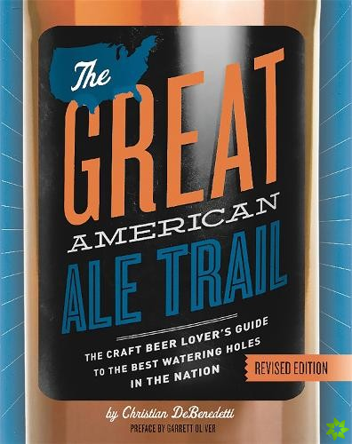 Great American Ale Trail (Revised Edition)