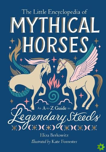 The Little Encyclopedia of Mythical Horses