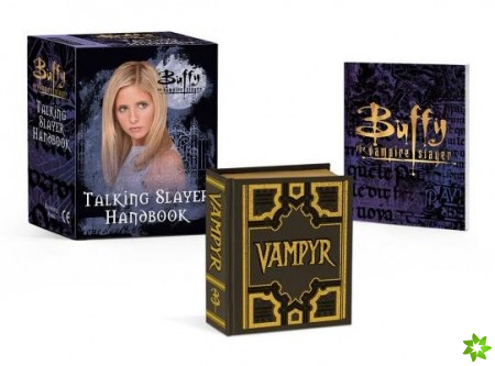 Buffy the Vampire Slayer: Talking Slayer Handbook