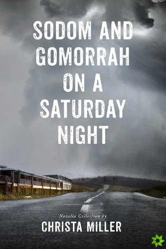 Sodom & Gomorrah on a Saturday Night