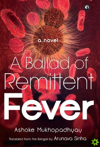 BALLAD OF REMITTENT FEVER