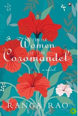 THOSE WOMEN OF THE  COROMANDEL