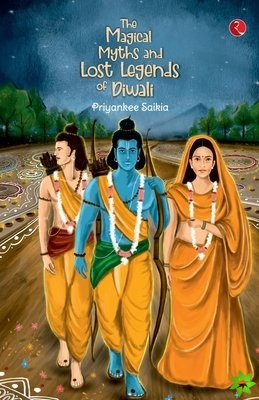 MAGICAL MYTHS AND LOST LEGENDS OF DIWALI